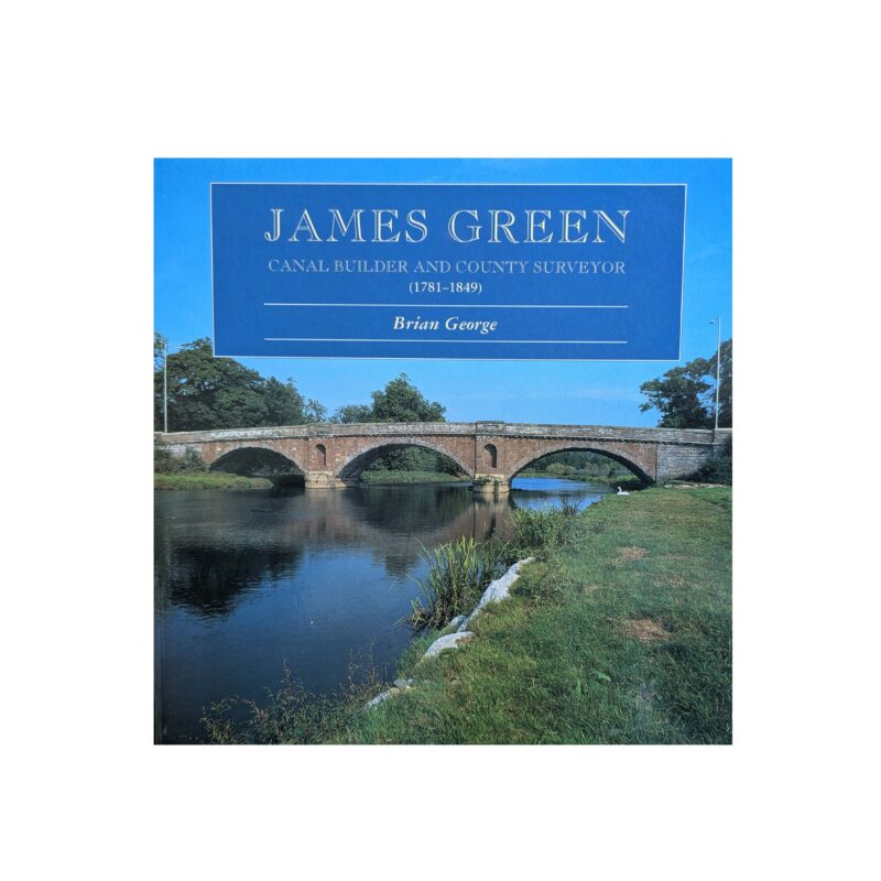 James Green, Canal Builder and County Surveyor