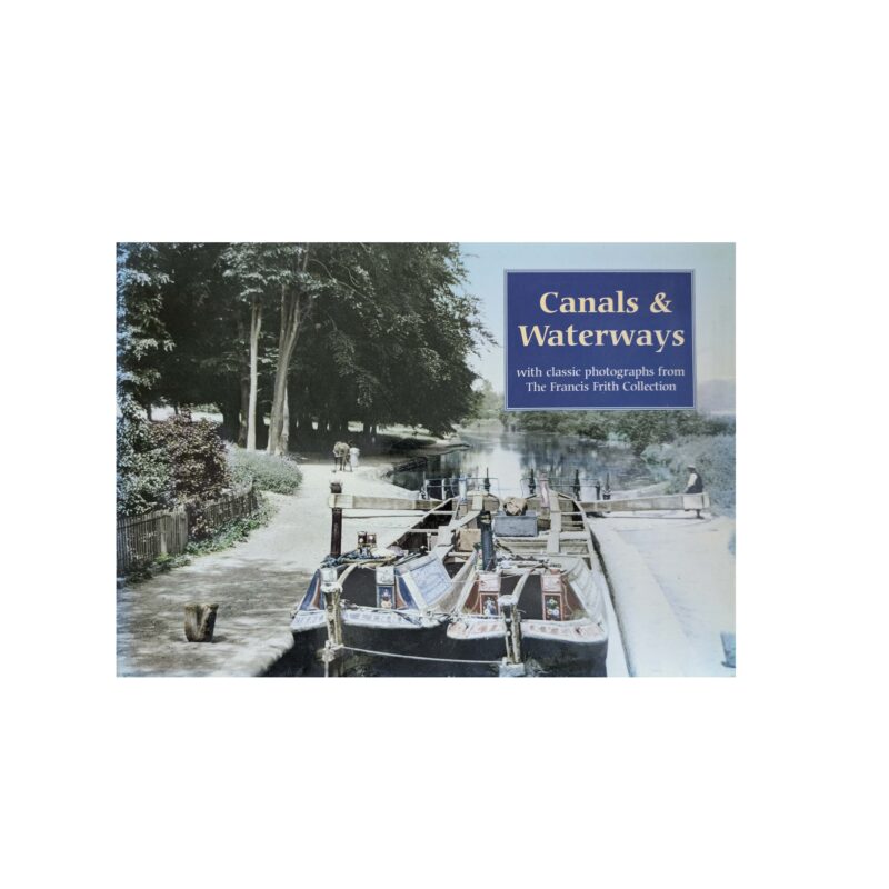 Canals & Waterways - Francis Frith Collection